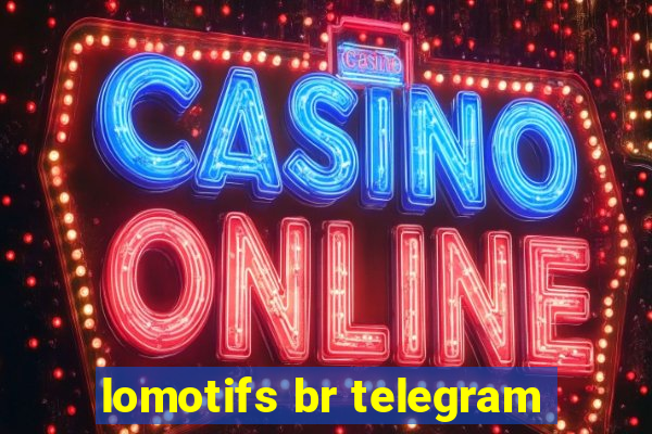 lomotifs br telegram